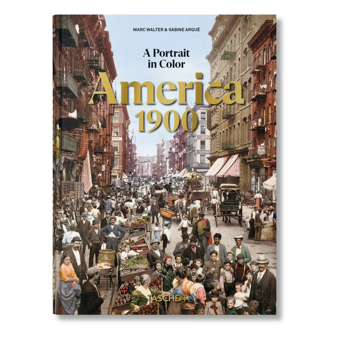 America 1900. A Portrait in Color. 45th Ed.