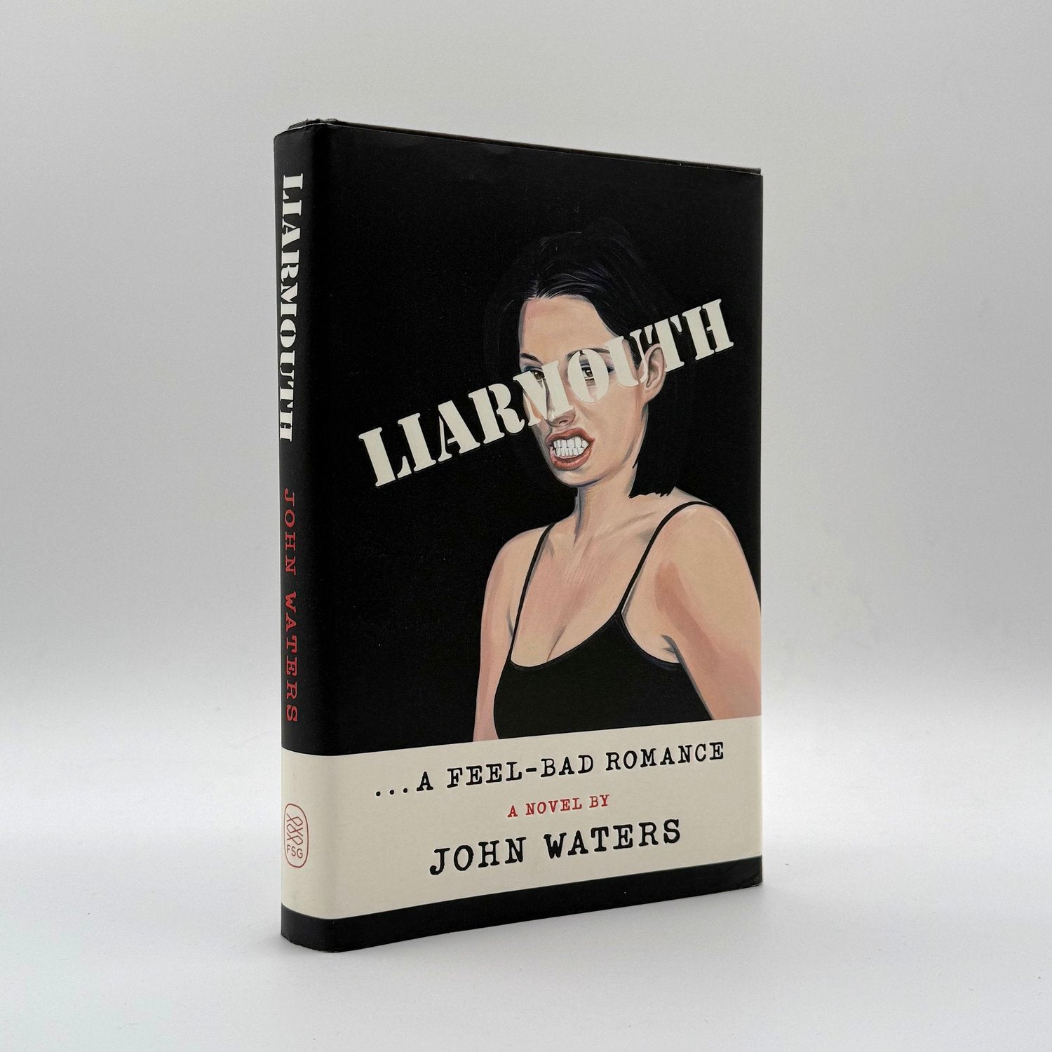 Liarmouth by John Waters signed first edition - filmmaker literary debut novel with author signature
