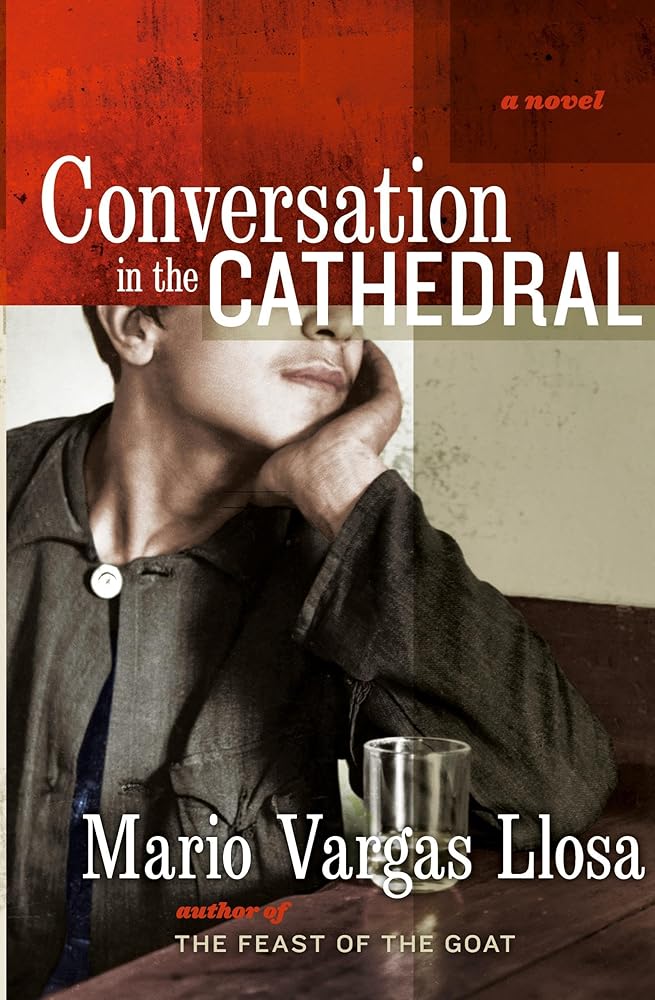 Conversation in the Cathedral: A Haunting Exploration of Dictatorship and Identity in 1950s Peru cover image