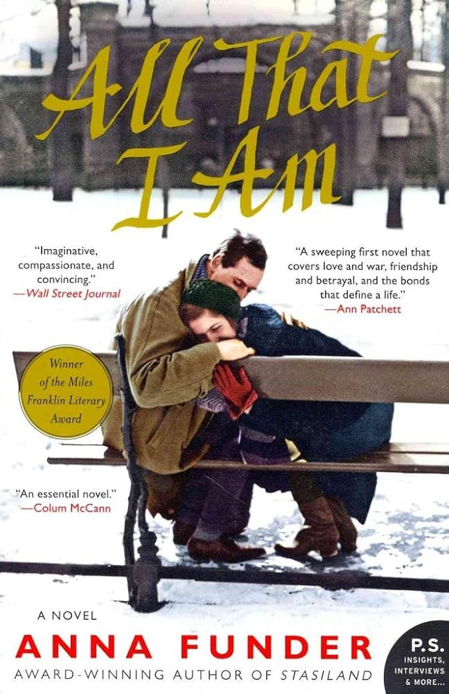 All That I Am: Based on the True Story of German Refugees and Their Fierce Activism Against the Nazis cover image