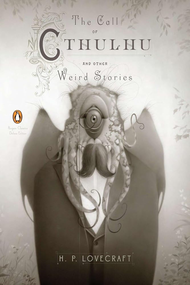 The Call of Cthulhu and Other Weird Stories (Penguin Classics Deluxe Edition) cover image