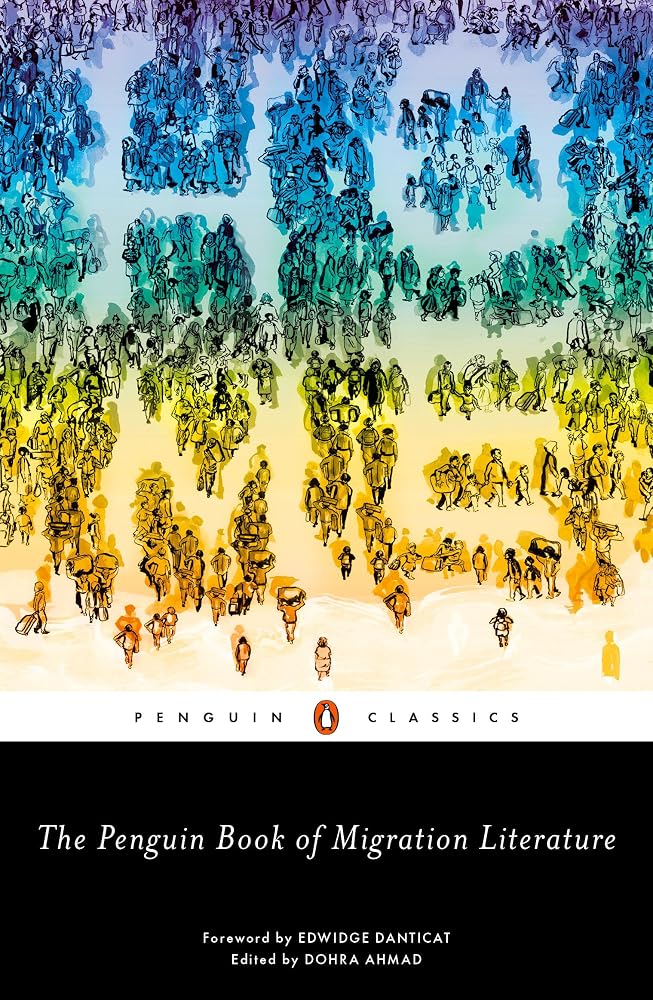 The Penguin Book of Migration Literature: Departures, Arrivals, Generations, Returns cover image