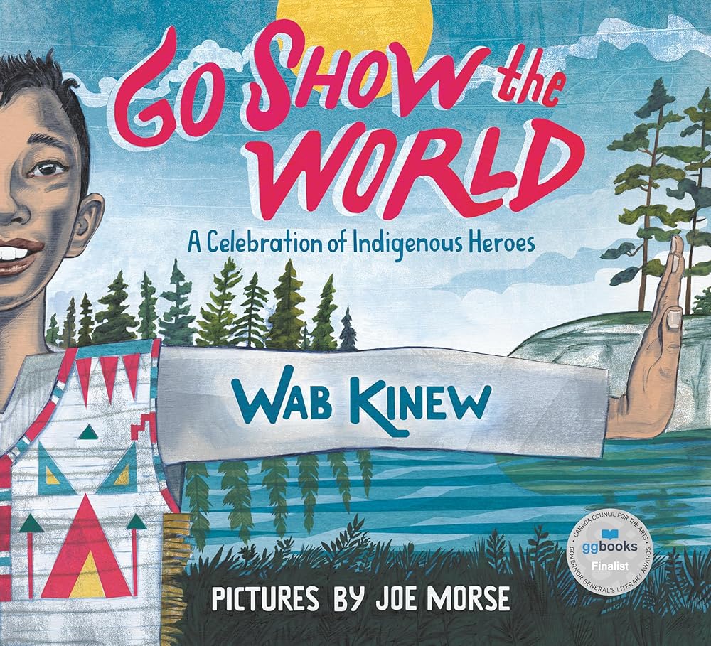 Go Show the World: A Celebration of Indigenous Heroes cover image