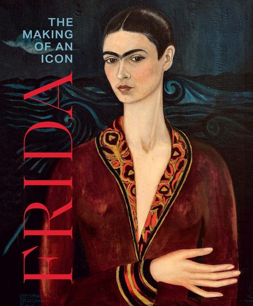 Frida: The Making of an Icon cover image