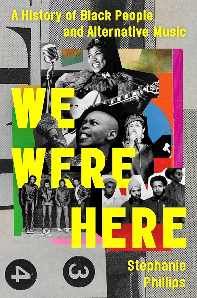 We Were Here: A History of Black People and Alternative Music cover image