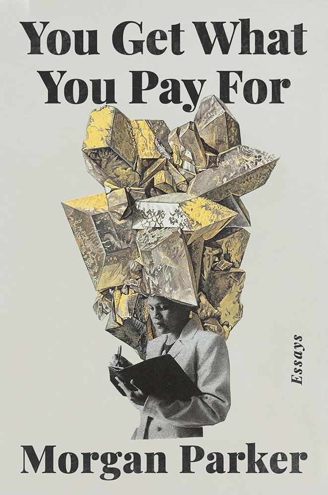 You Get What You Pay For: Essays cover image
