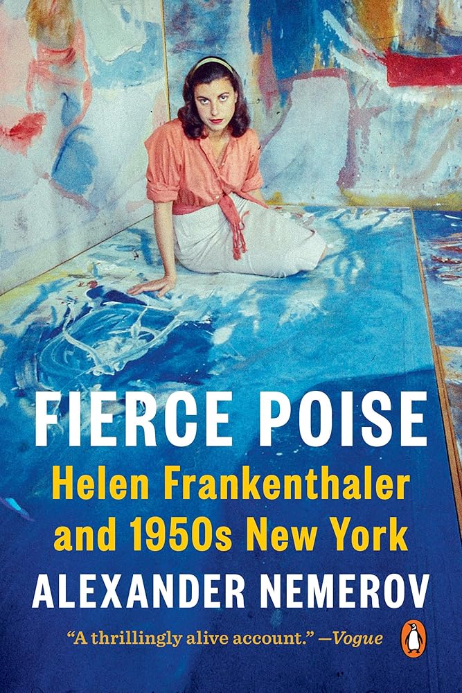 Fierce Poise: Helen Frankenthaler and 1950s New York cover image