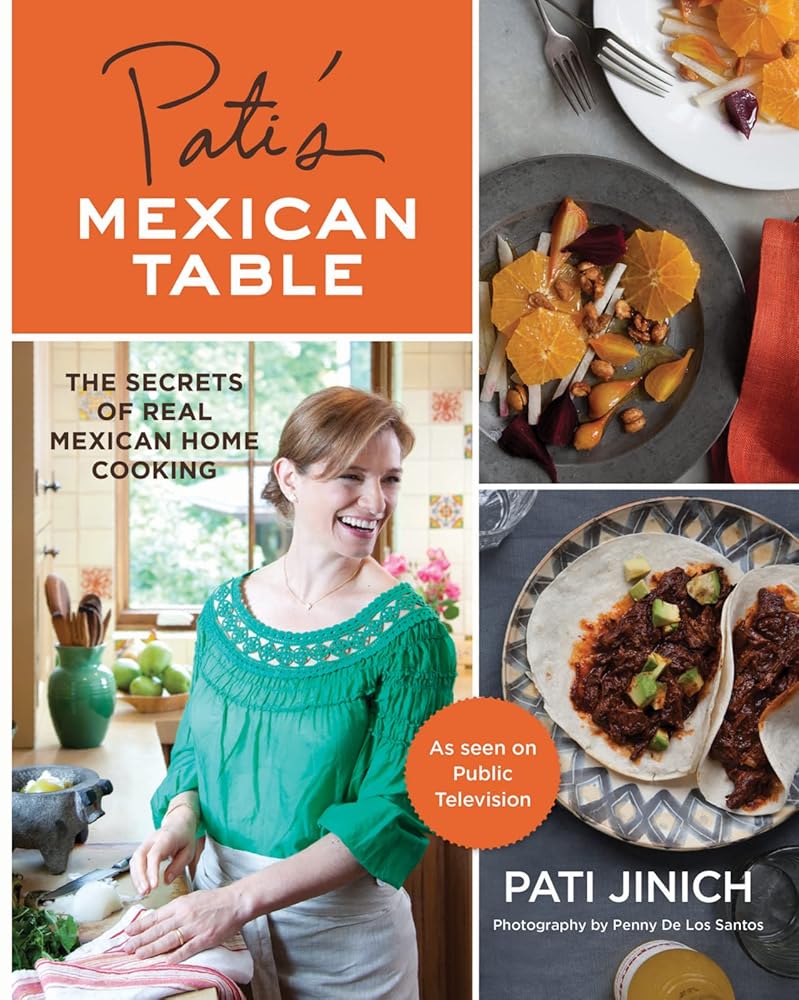 Pati's Mexican Table: The Secrets of Real Mexican Home Cooking cover image
