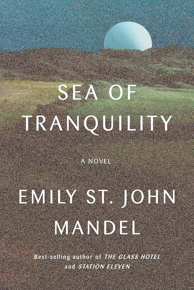 Sea of Tranquility: A novel cover image
