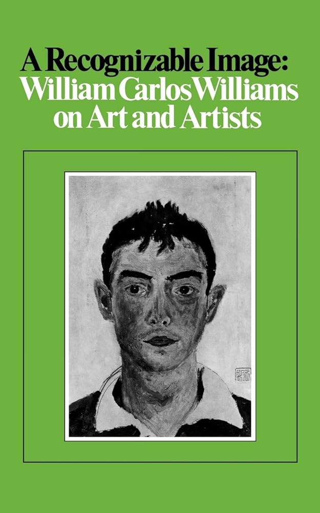 A Recognizable Image: William Carlos Williams on Art and Artists (New Directions Paperbook) cover image