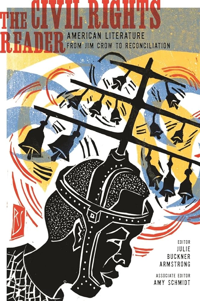 The Civil Rights Reader: American Literature from Jim Crow to Reconciliation cover image