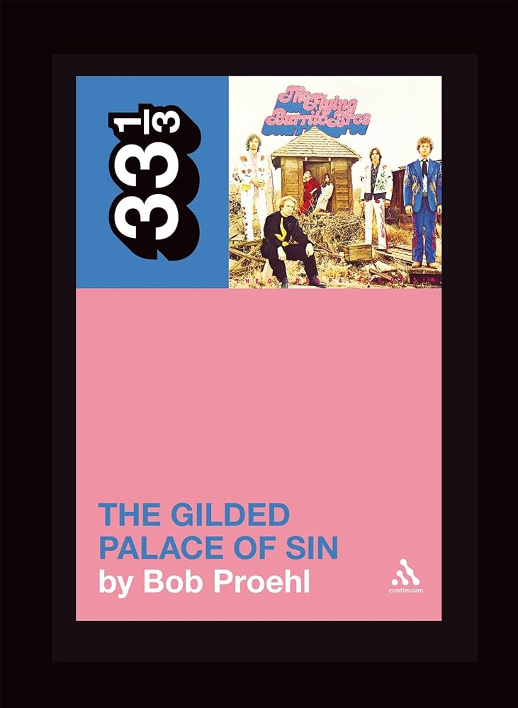 Flying Burrito Brothers' The Gilded Palace of Sin (33 1/3) cover image
