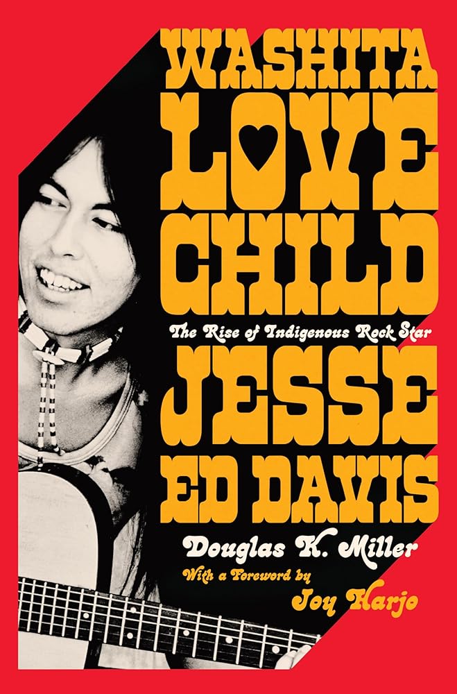 Washita Love Child: The Rise of Indigenous Rock Star Jesse Ed Davis cover image