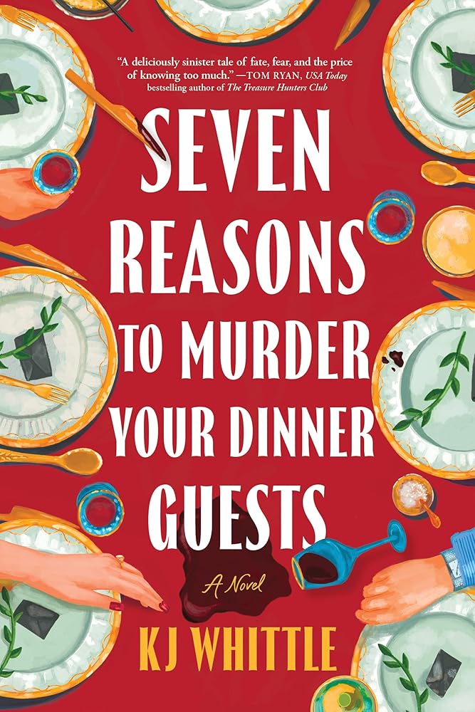 Seven Reasons to Murder Your Dinner Guests: A Novel cover image