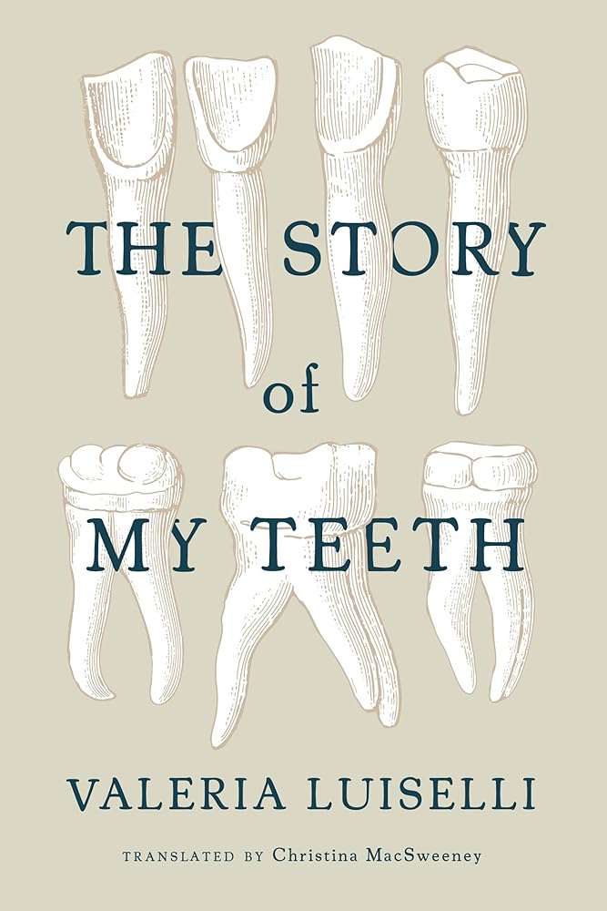 The Story of My Teeth cover image