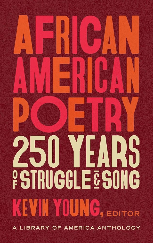 African American Poetry: 250 Years of Struggle & Song (LOA #333): A Library of America Anthology (The Library of America, 233) cover image