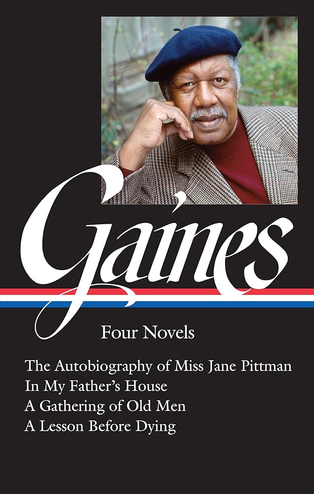 Ernest J. Gaines: Four Novels (LOA #383): The Autobiography of Miss Jane Pittman / In My Father's House / A Gathering of Old Men / A Lesson Before Dying (Library of America, 383) cover image