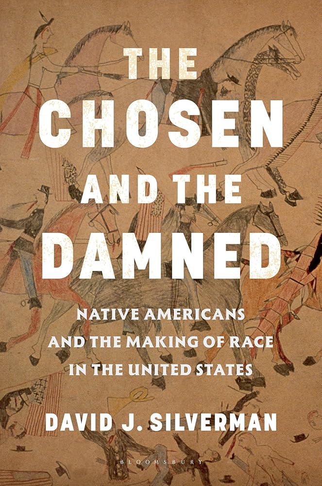 The Chosen and The Damned: Native Americans and the Making of Race in the United States cover image