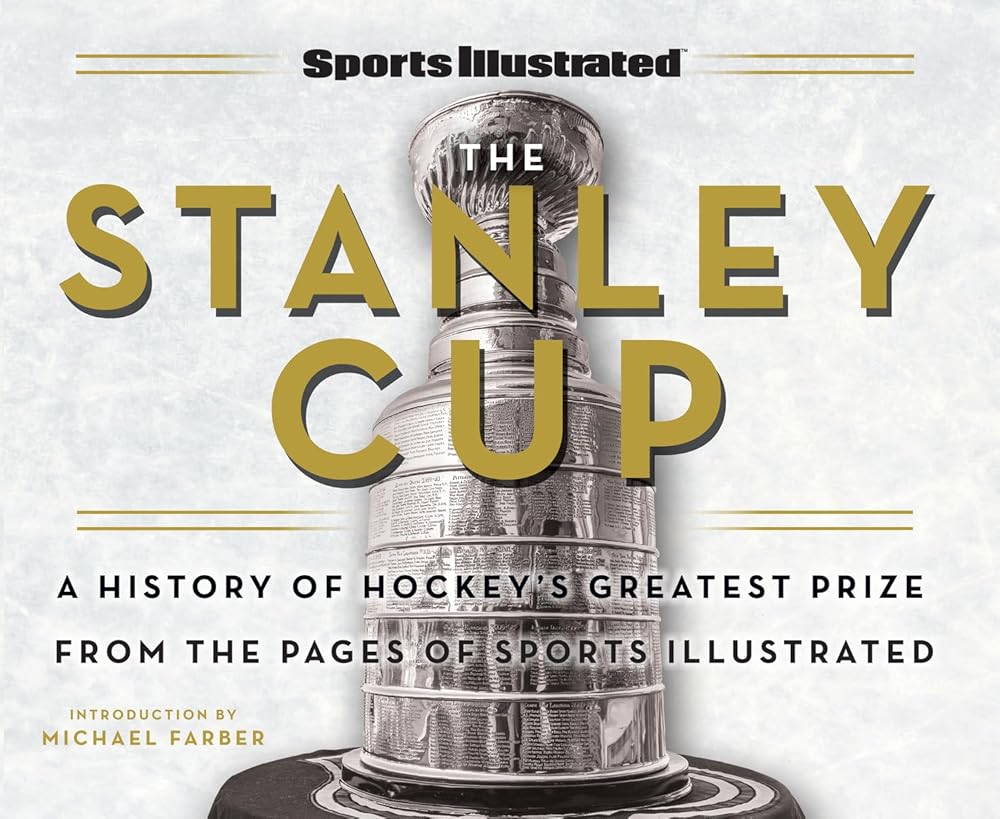Sports Illustrated The Stanley Cup: A History of Hockey's Greatest Prize from the Pages of Sports Illustrated cover image