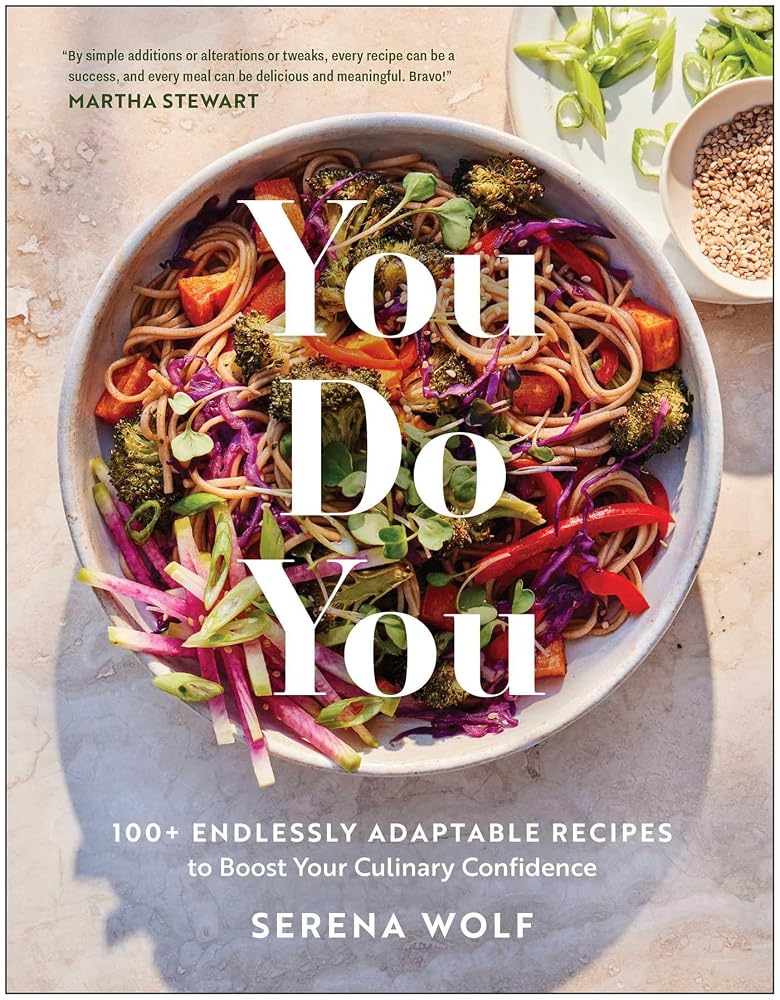 You Do You: 100+ Endlessly Adaptable Recipes to Boost Your Culinary Confidence cover image