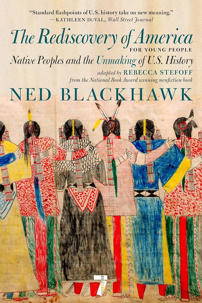 The Rediscovery of America for Young People: Native Peoples and the Unmaking of US History (For Young People Series) cover image