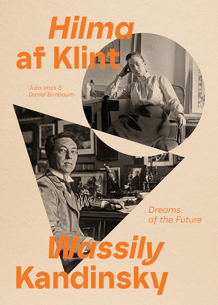 Hilma af Klint and Wassily Kandinsky: Dreams of the Future cover image