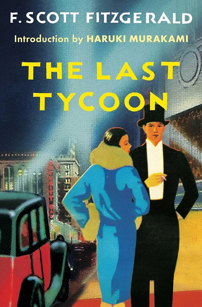 The Last Tycoon: An Unfinished Novel (Scribner Classic) cover image