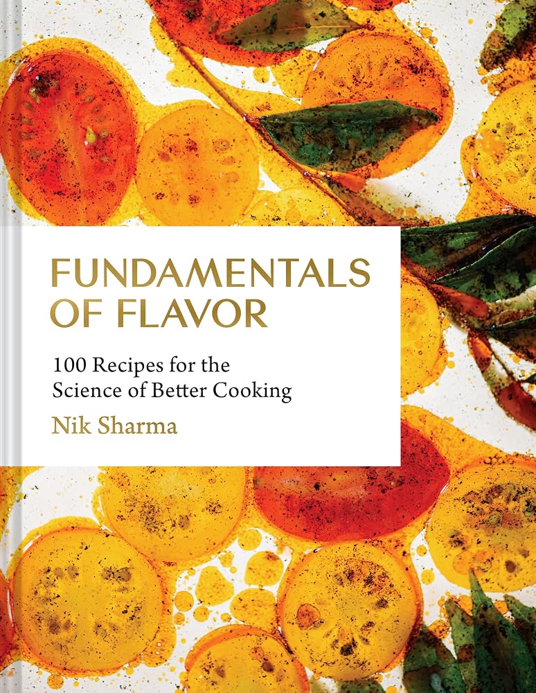 Fundamentals of Flavor: 100 Recipes for the Science of Better Cooking cover image