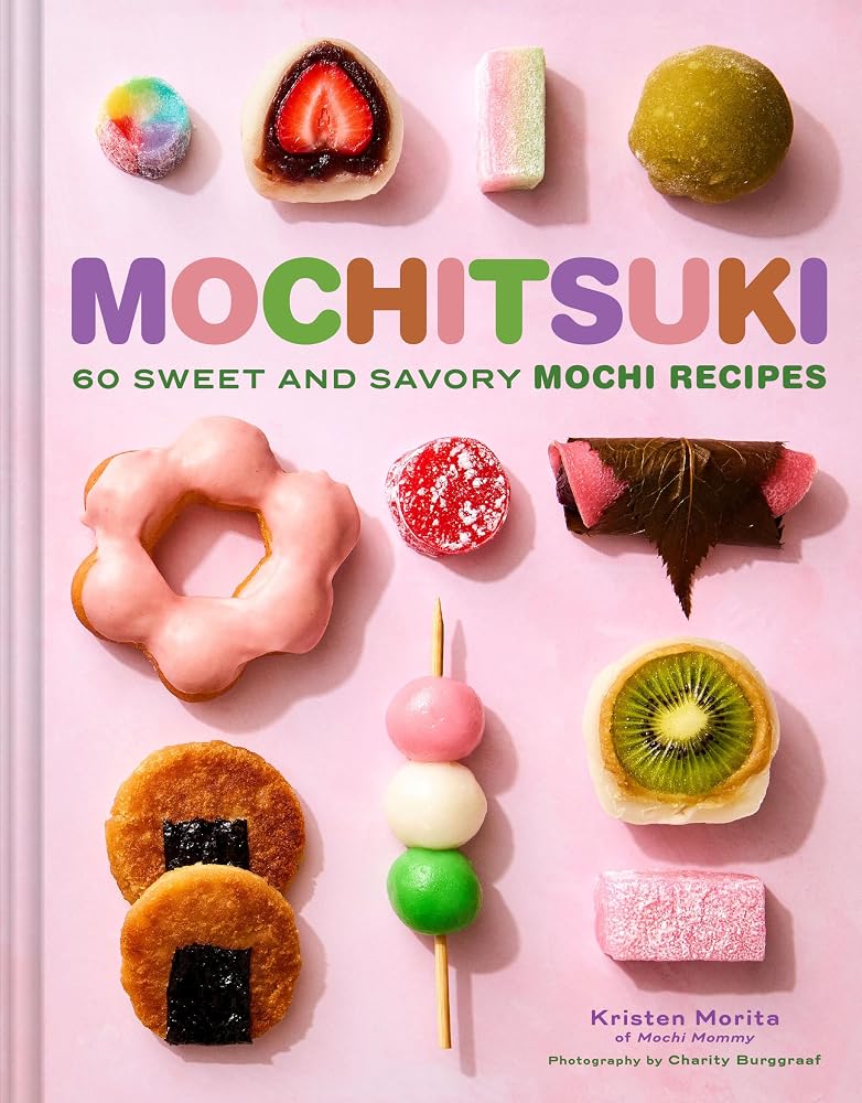 Mochitsuki: 60 Sweet and Savory Mochi Recipes cover image