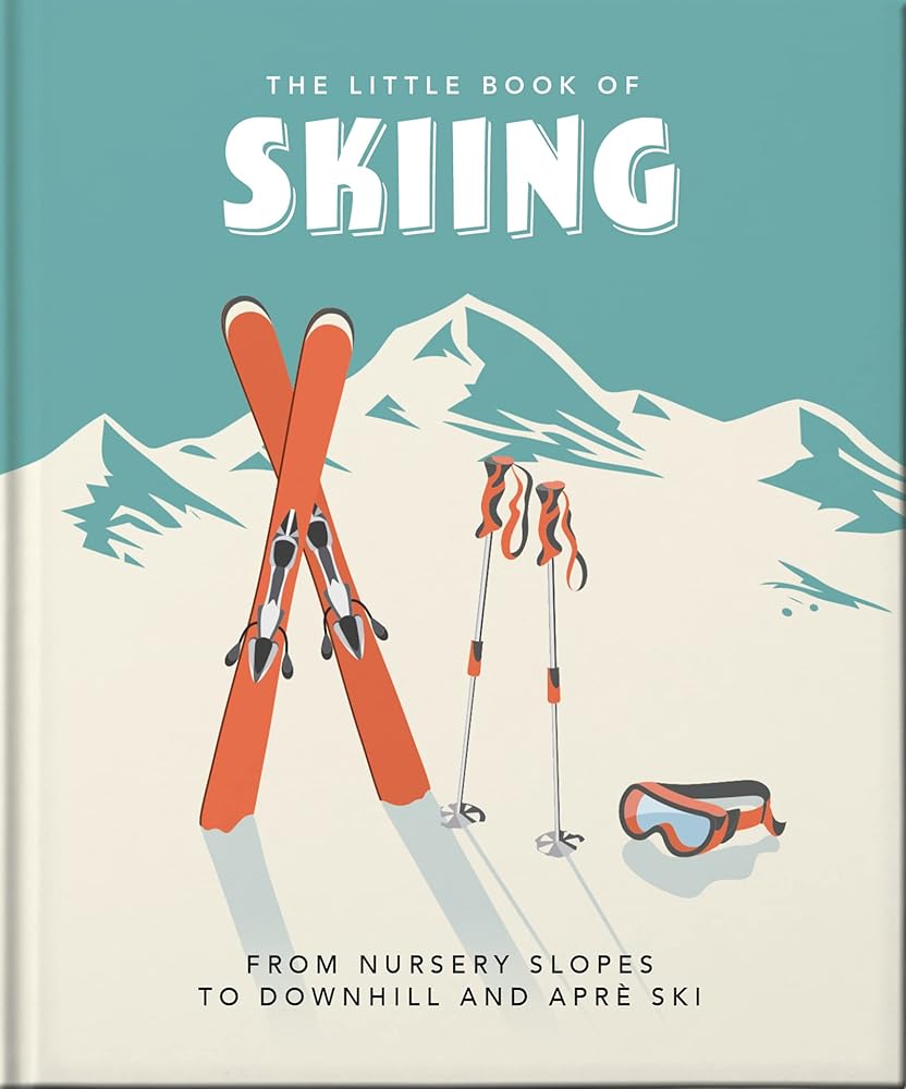 The Little Book of Skiing: Wonder, Wit & Wisdom for the Slopes (Little Books of Sports) cover image