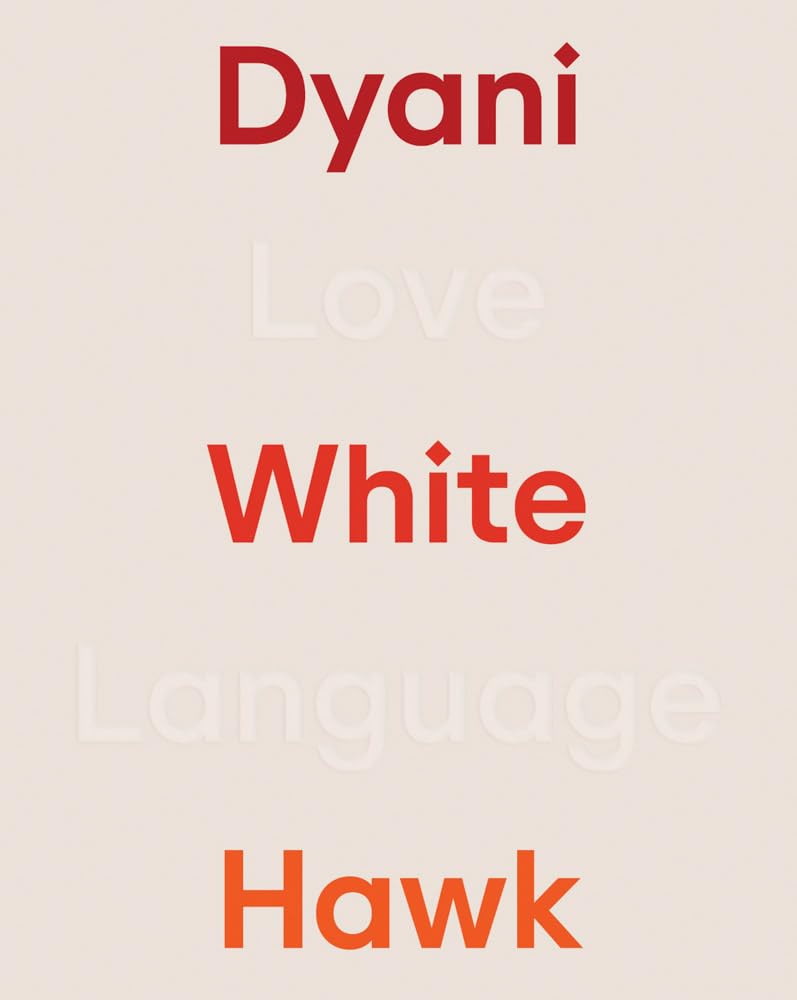 Dyani White Hawk: Love Language cover image
