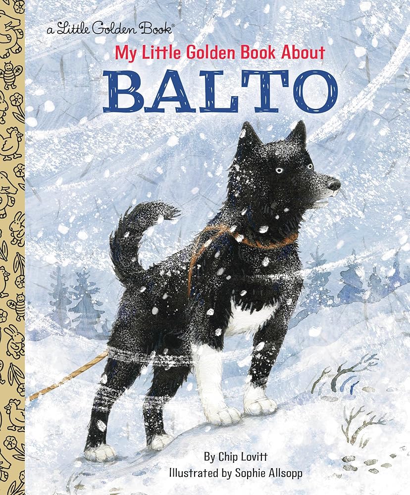 My Little Golden Book About Balto (Little Golden Book Biographies) cover image