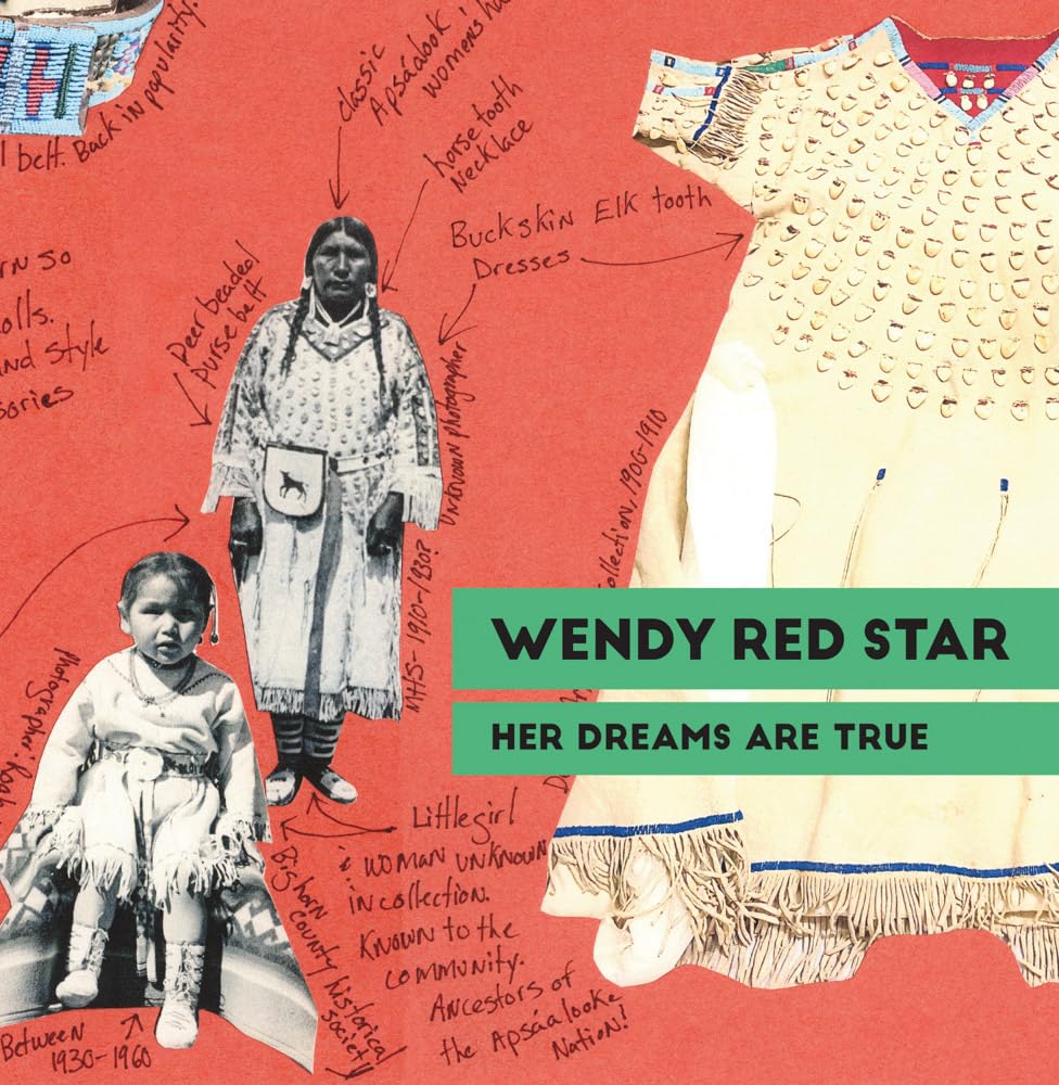 Wendy Red Star: Her Dreams Are True cover image