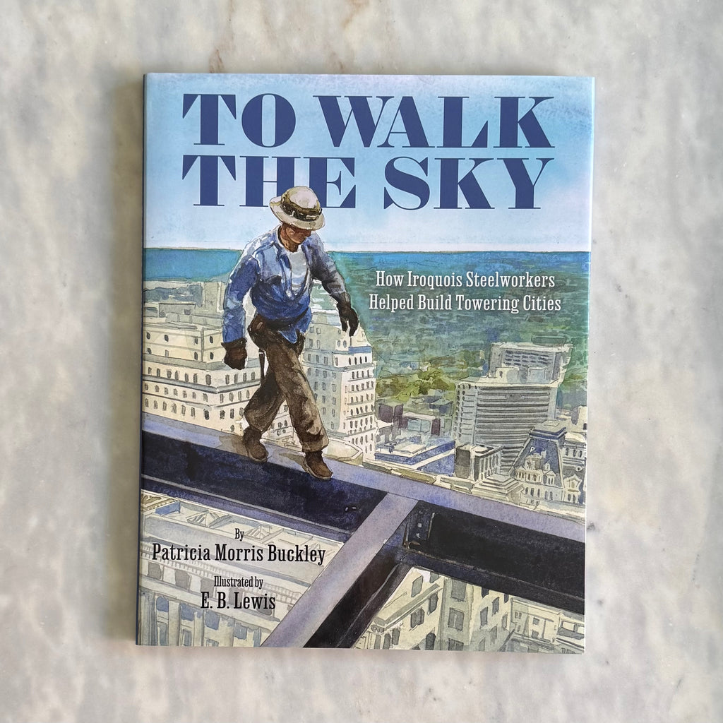 To Walk the Sky by Patricia Morris Buckley