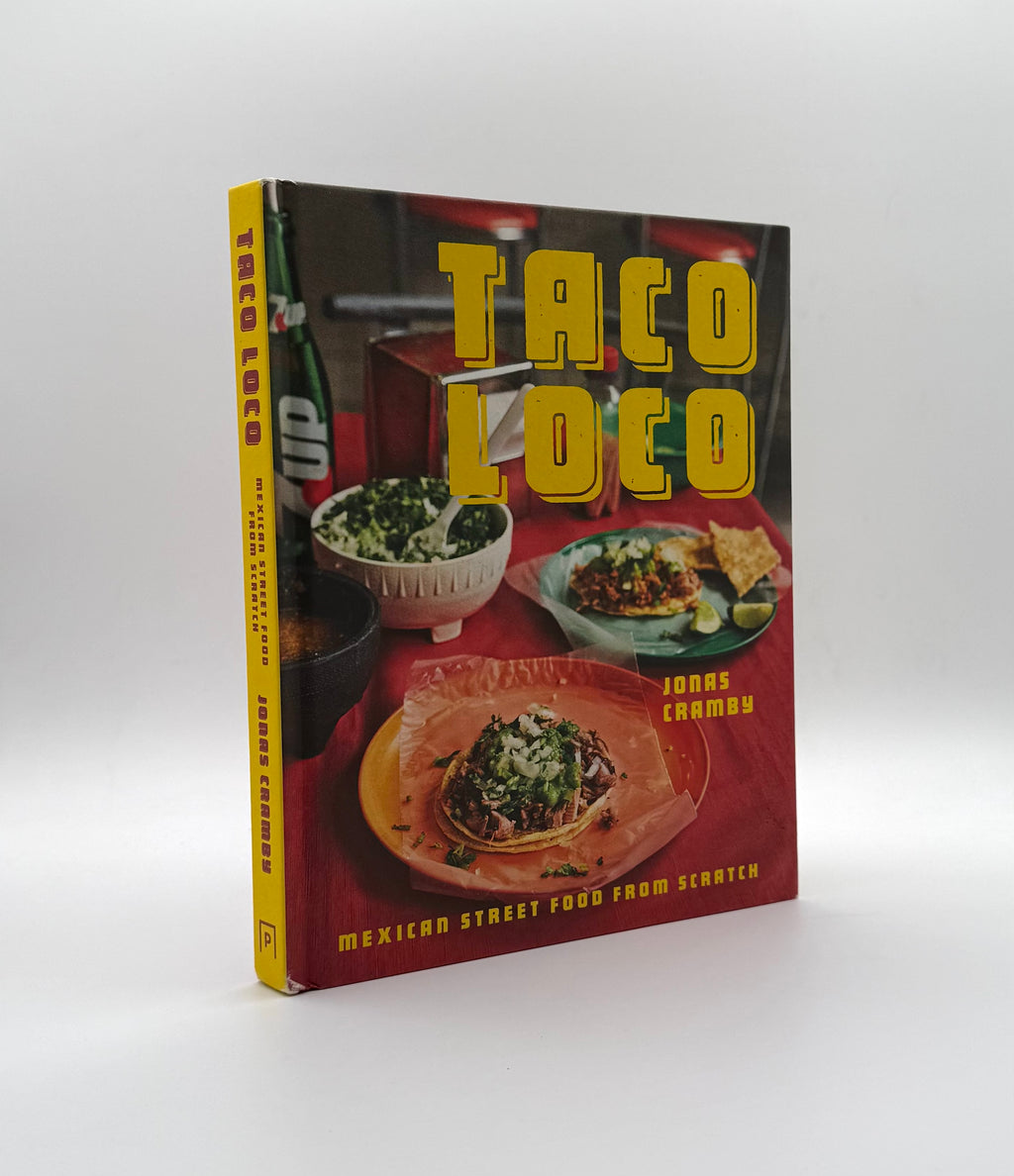 Taco Loco: Mexican Street Food from Scratch