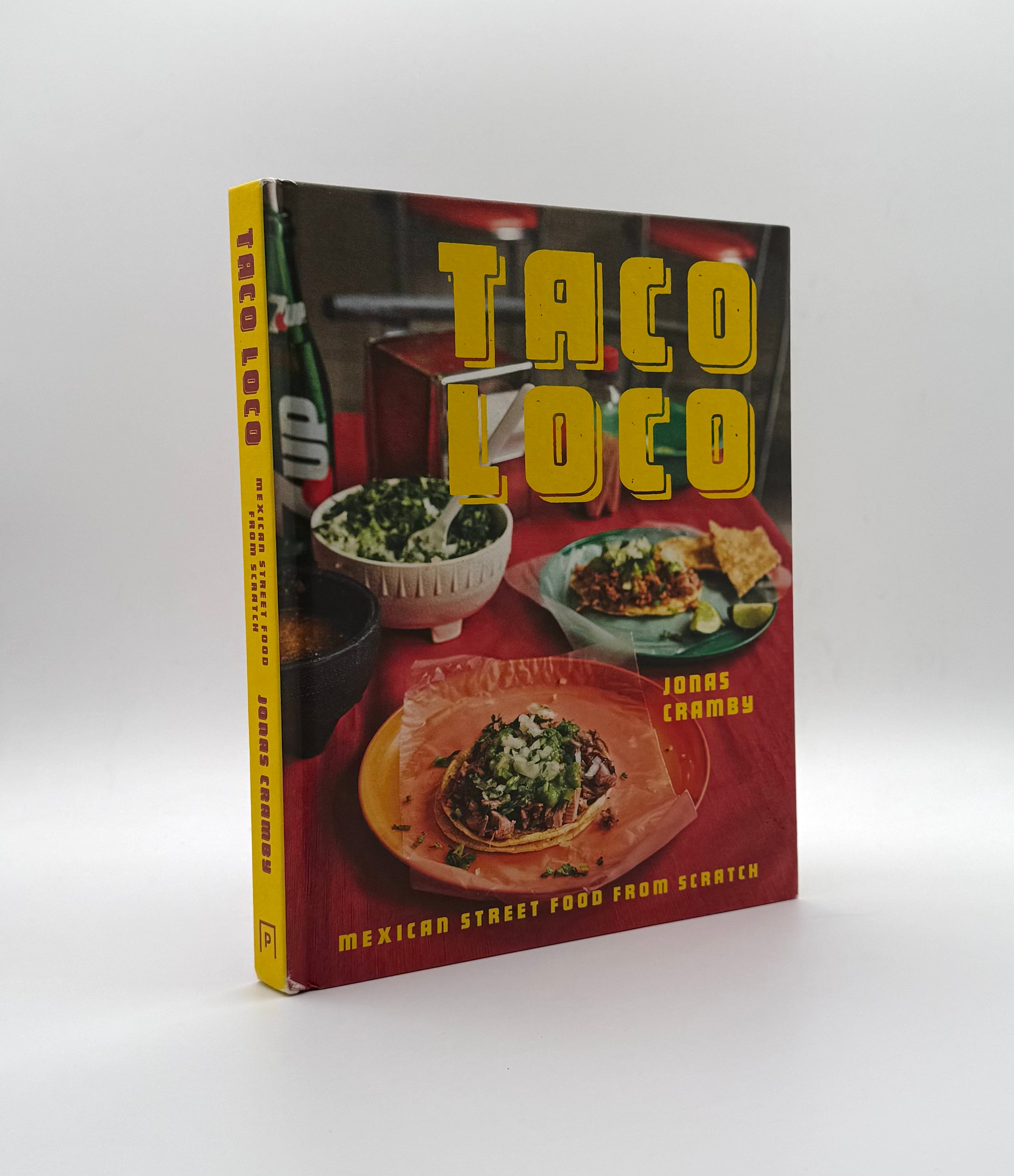 Taco Loco: Mexican Street Food from Scratch