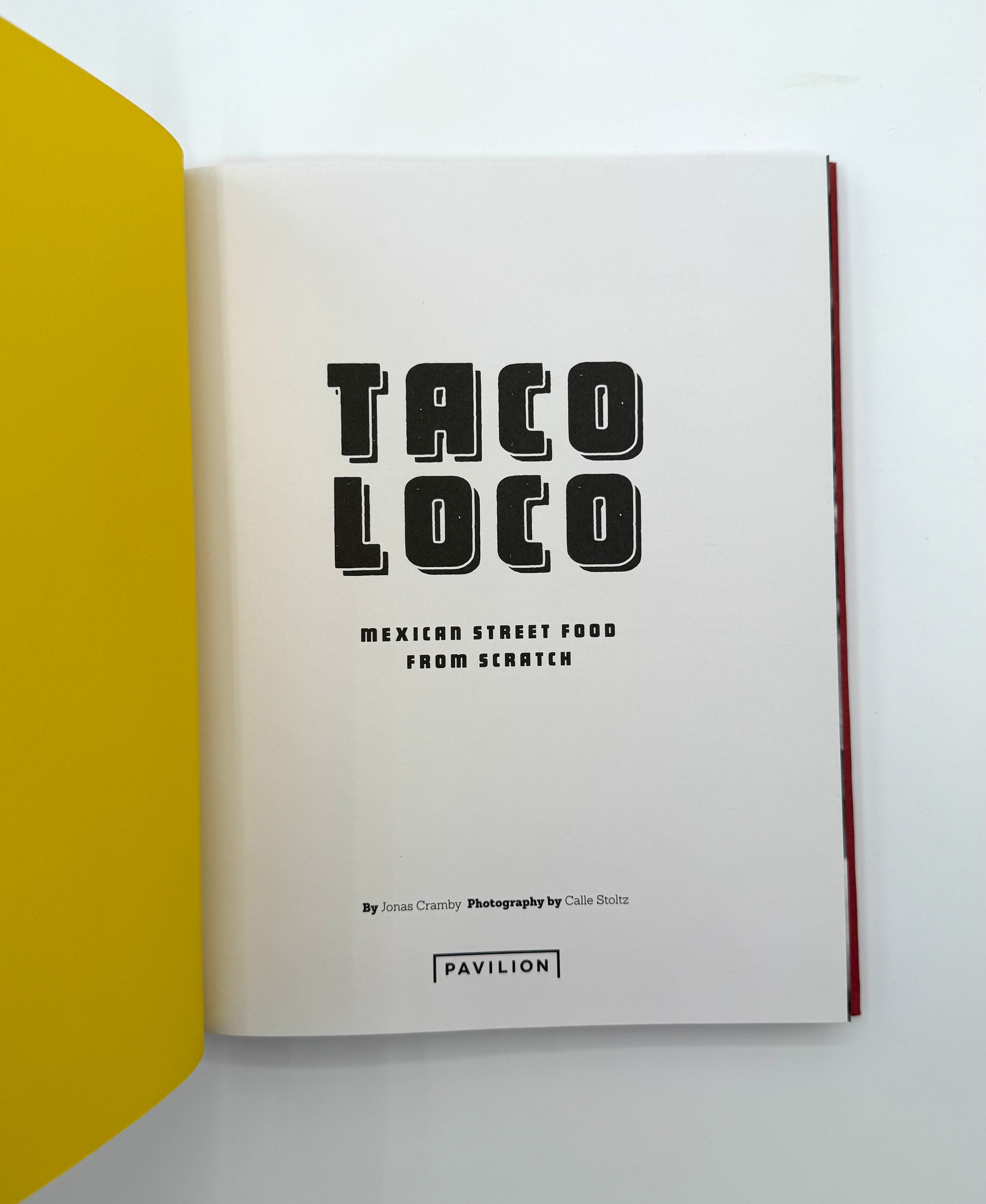 Taco Loco: Mexican Street Food from Scratch