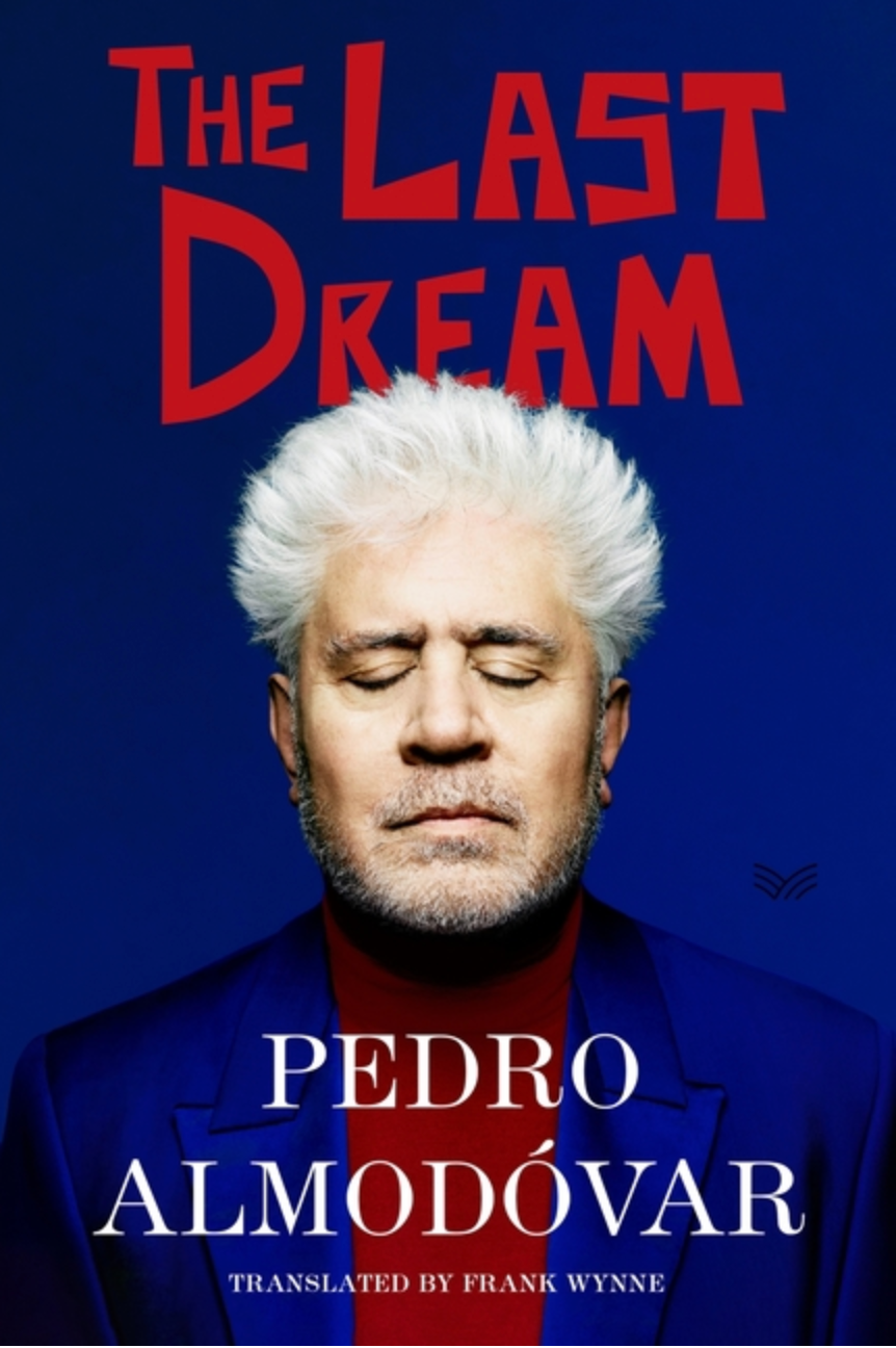 The Last Dream by Pedro Almodóvar