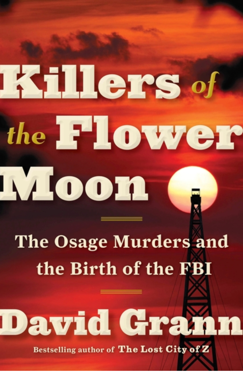 Killers of the Flower Moon by David Grann