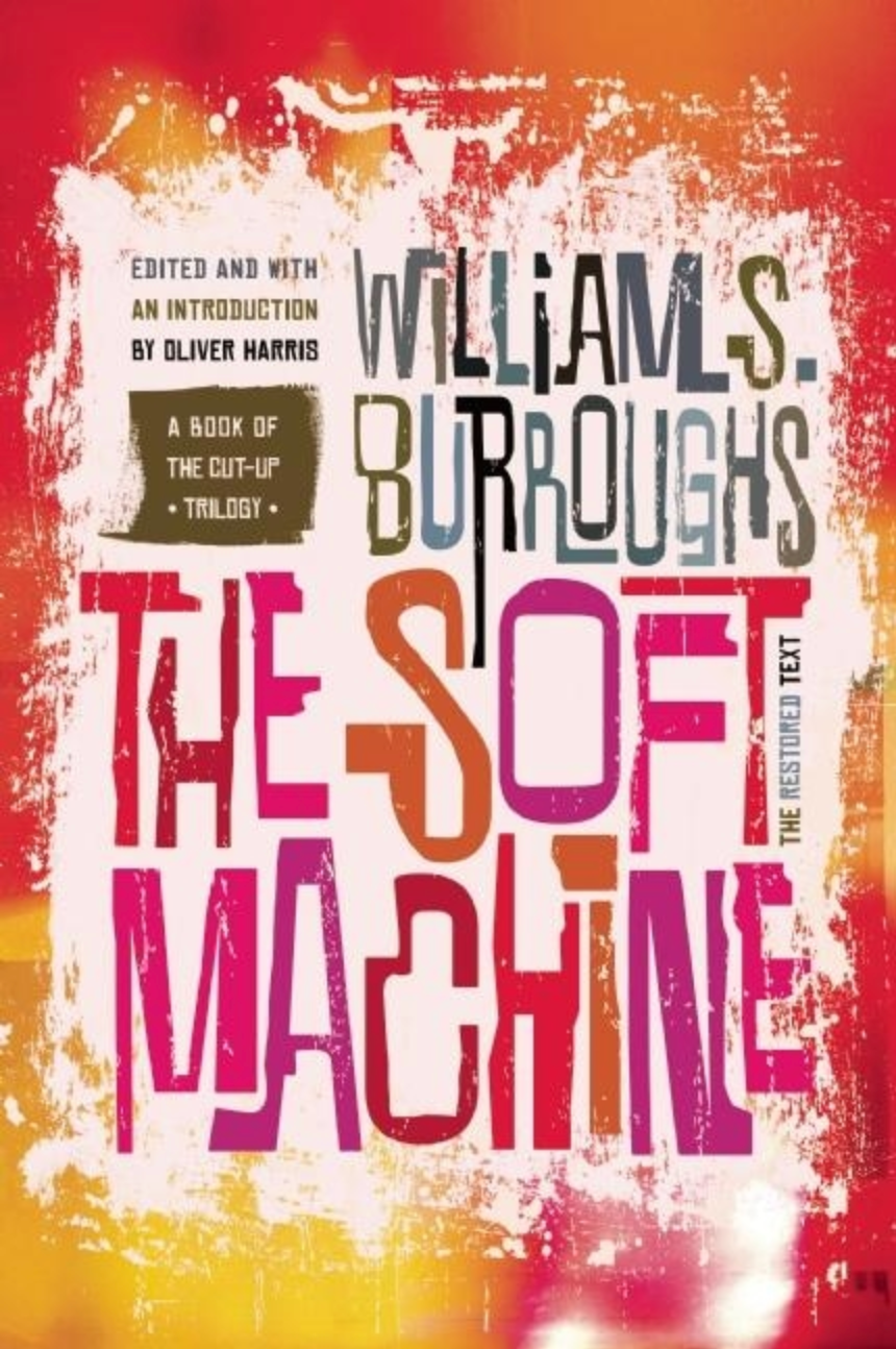 The Soft Machine by William S Burroughs