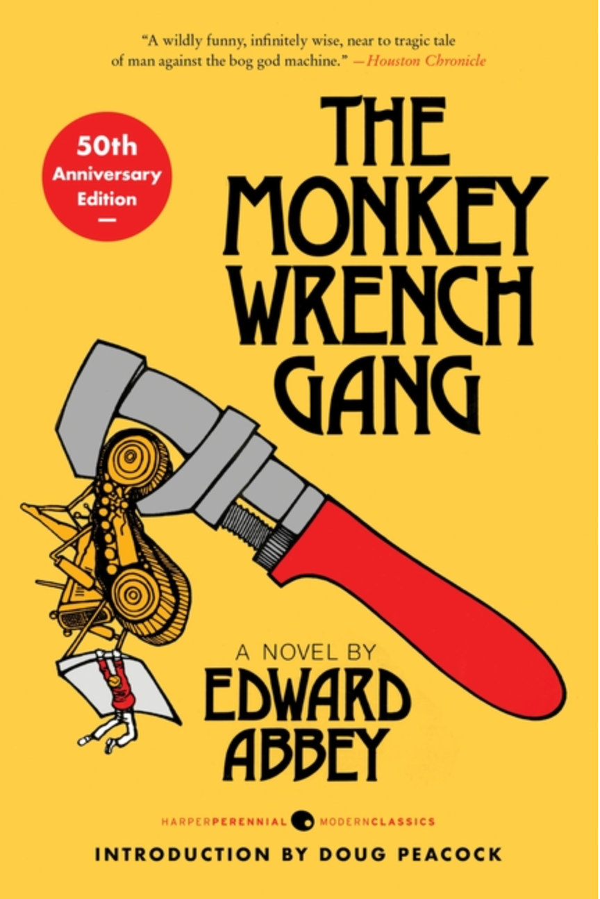 The Monkey Wrench Gang by Edward Abbey