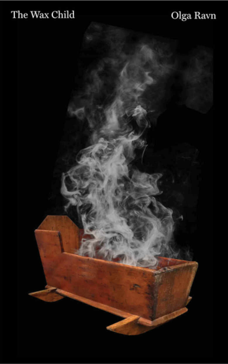 The Wax Child by Olga Ravn