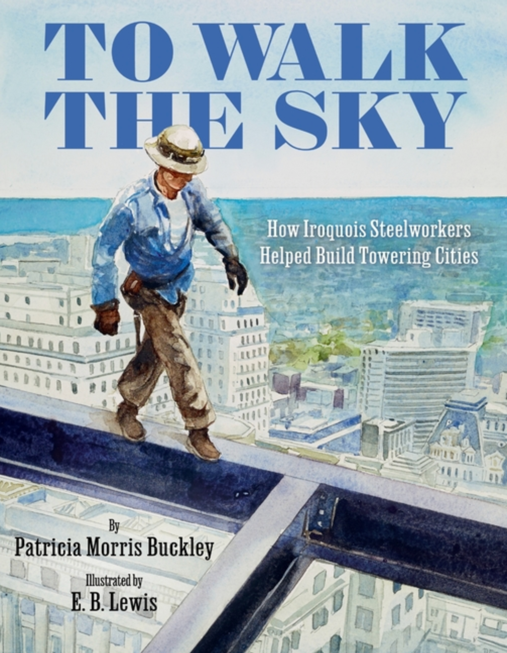 To Walk the Sky by Patricia Morris Buckley