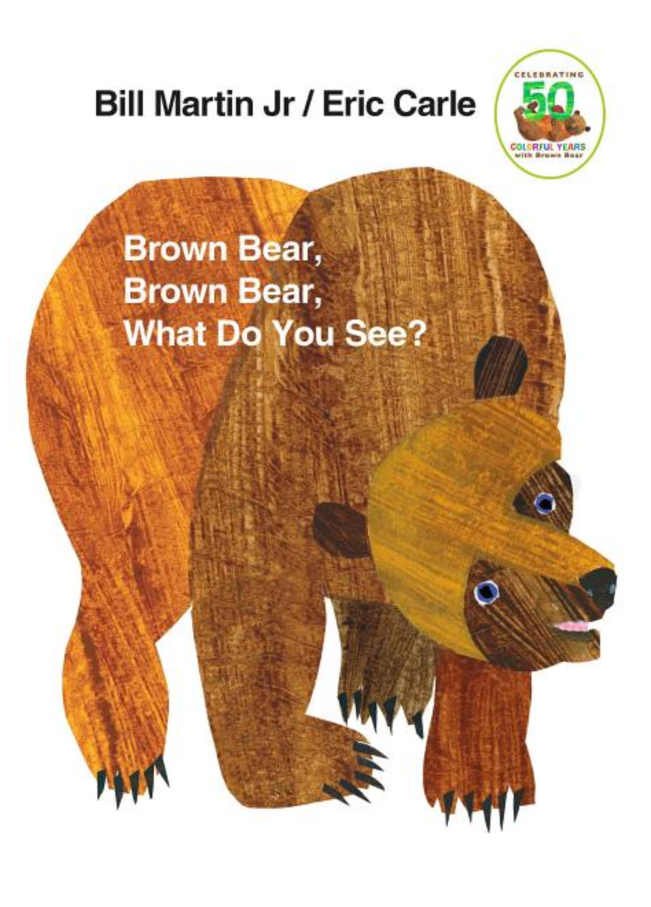 Brown Bear, Brown Bear, What Do You See?