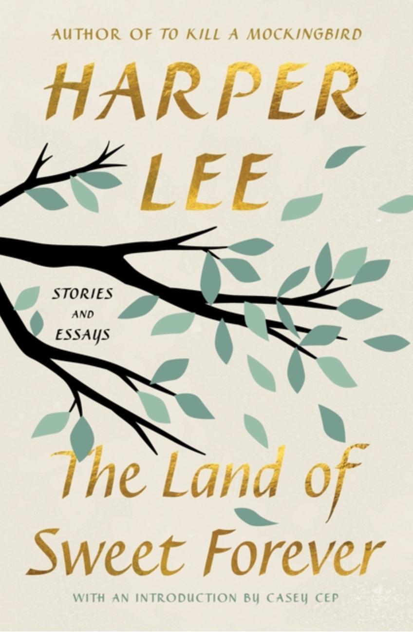 The Sweet Land of Forever by Harper Lee