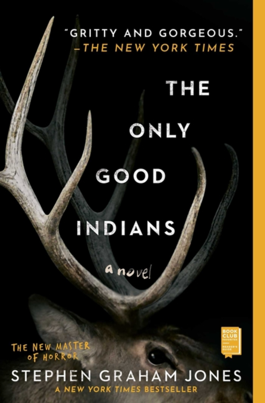 The Only Good Indians by Stephen Graham Jones