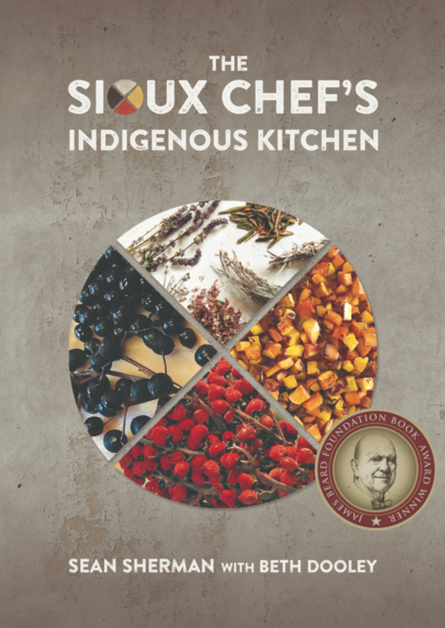 The Sioux Chef's Indigenous Kitchen