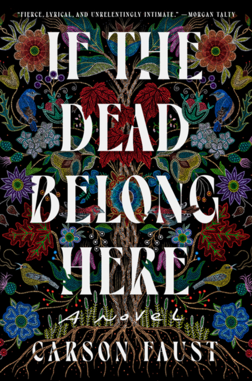If the Dead Belong Here by Carson Faust