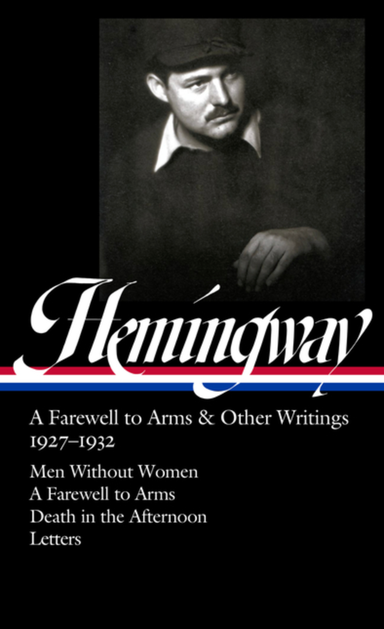 Ernest Hemingway: A Farewell to Arms & Other Writings 1927-1932
