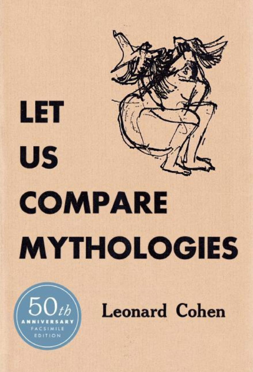 Let Us Compare Mythologies by Leonard Cohen
